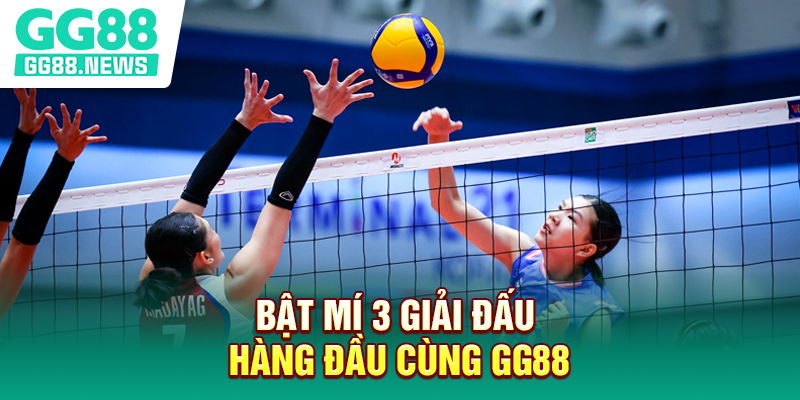Bật mí 3 giải đấu hàng đầu cùng GG88 Bật mí 3 giải đấu hàng đầu cùng GG88