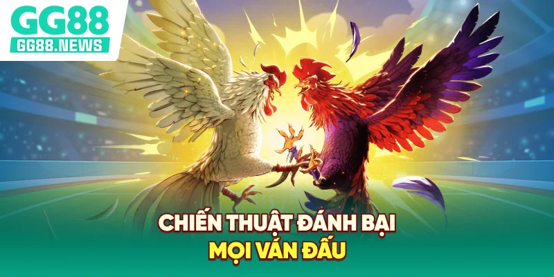 Chiến thuật đánh bại mọi ván đấu Chiến thuật đánh bại mọi ván đấu