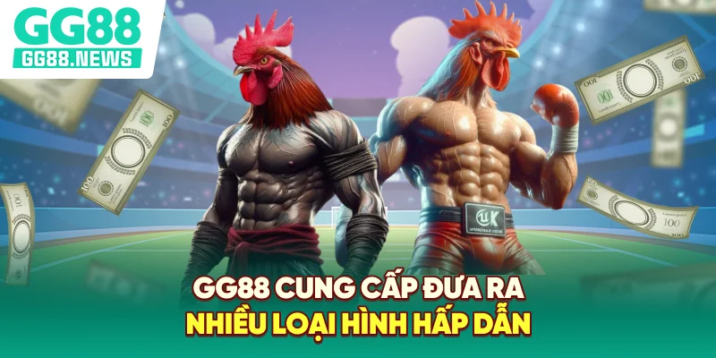GG88 cung cấp đưa ra nhiều loại hình hấp dẫn GG88 cung cấp đưa ra nhiều loại hình hấp dẫn
