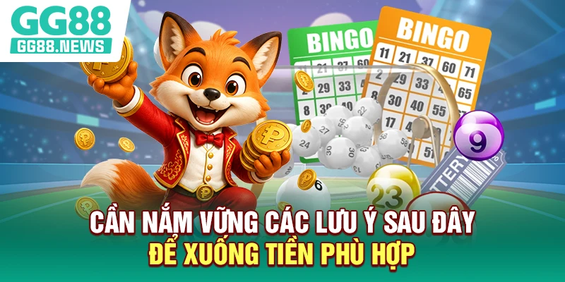 Cần nắm vững các lưu ý sau đây để xuống tiền phù hợp