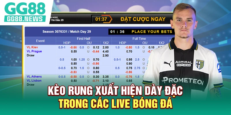 Kèo rung xuất hiện dày đặc trong các live bóng đá