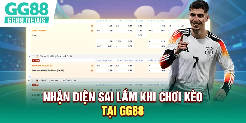 Nhận diện sai lầm khi chơi kèo tại GG88