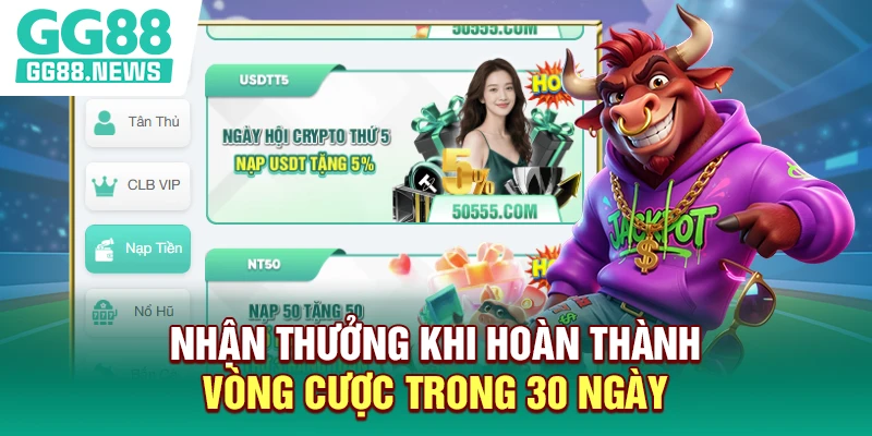 Nhận thưởng khi hoàn thành vòng cược trong 30 ngày