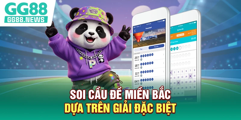 Soi cầu đề miền Bắc dựa trên giải đặc biệt